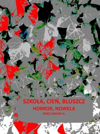 Szkoła, cień, bluszcz - H. Simone - E-Book