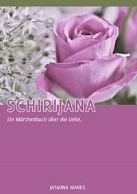 Schirijana - Jasmina Marks - E-Book