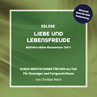 Erlebe Liebe und Lebensfreude - Christian Reich - Hörbuch