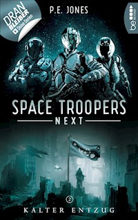 Space Troopers Next - Folge 2: Kalter Entzug - P. E. Jones - E-Book