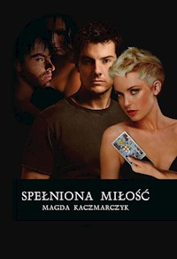 Spełniona miłość - Magda Kaczmarczyk - E-Book