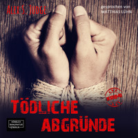 Tödliche Abgründe (ungekürzt) - Alex S. Judge - Hörbuch
