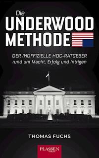 Die Underwood-Methode - Thomas Fuchs - E-Book