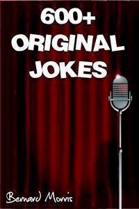 600+ Original Jokes - Bernard Morris - E-Book