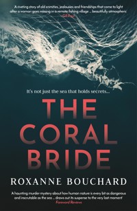 The Coral Bride: WINNER of the Crime Writers of Canada Best French Crime Book Award - Roxanne Bouchard - E-Book