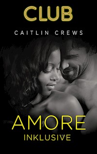 Amore inklusive - CAITLIN CREWS - E-Book