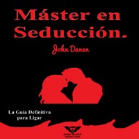 Máster en Seducción. - John Danen - Hörbuch