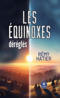 Les équinoxes déréglés - Rémy Hatier - E-Book