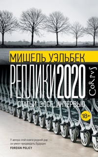 Реплики 2020 - Мишель Уэльбек - E-Book