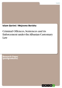 Criminal Offences, Sentences and its Enforcement under the Albanian Customary Law - Islam Qerimi - E-Book