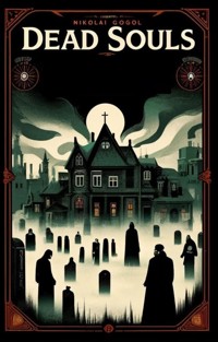 Dead souls(Illustrated) - Nikolái Gógol - E-Book