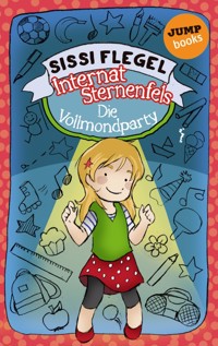 Internat Sternenfels - Band 3: Die Vollmondparty - Sissi Flegel - E-Book