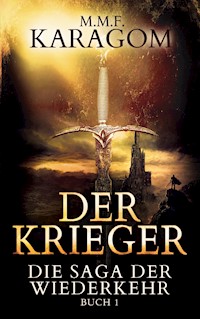 Der Krieger - M.M.F. Karagom - E-Book