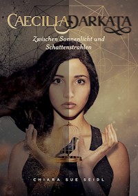 Caecilia Darkata - Chiara Sue Seidl - E-Book