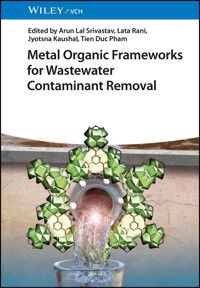 Metal Organic Frameworks for Wastewater Contaminant Removal -  - E-Book