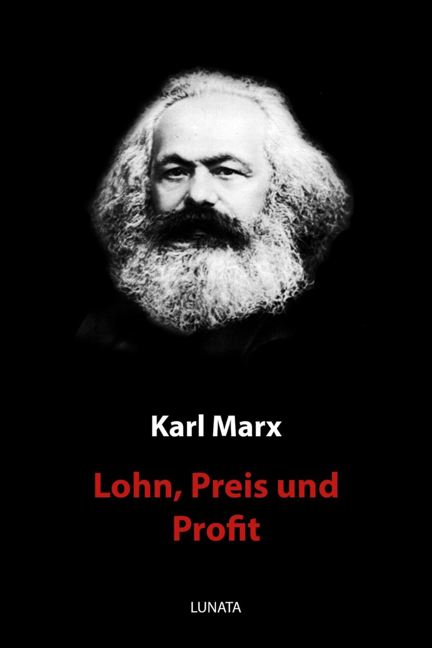 Lohn, Preis und Profit - Karl Marx - E-Book