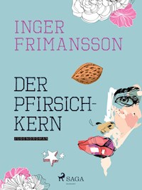 Der Pfirsichkern - Inger Frimansson - E-Book