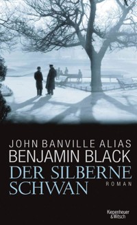 Der silberne Schwan - Benjamin Black - E-Book + Hörbuch