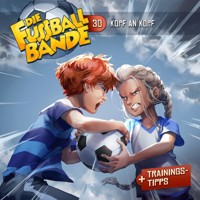 Die Fussballbande, Folge 30: Kopf an Kopf - Aikaterini Maria Schlösser - Hörbuch