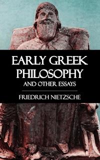 Early Greek Philosophy and Other Essays - Friedrich Nietzsche - E-Book