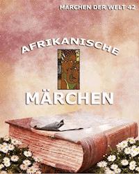 Afrikanische Märchen -  - E-Book