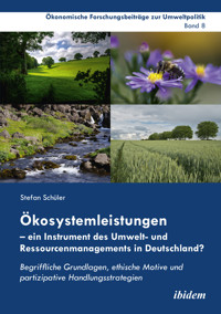 Ökosystemleistungen – ein Instrument des Umwelt- und Ressourcenmanagements in Deutschland? - Stefan Schüler - E-Book
