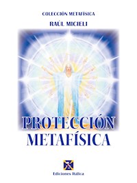 Protección Metafísica - Raúl Micieli - E-Book