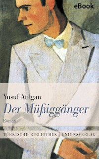 Der Müßiggänger - Yusuf Atilgan - E-Book