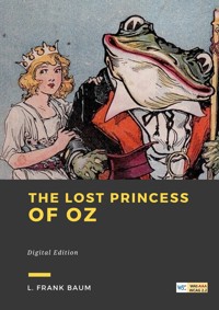 The lost princess of Oz - L. Frank Baum - E-Book
