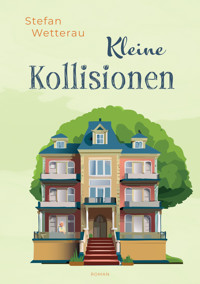 Kleine Kollisionen - Stefan Wetterau - E-Book