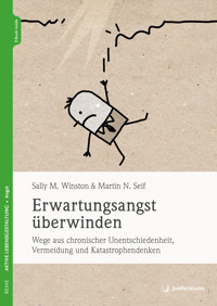 Erwartungsangst überwinden - Sally M. Winston - E-Book