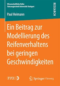 Ein Beitrag zur Modellierung des Reifenverhaltens bei geringen Geschwindigkeiten - Paul Heimann - E-Book