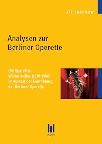 Analysen zur Berliner Operette - Ute Jarchow - E-Book