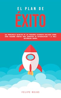 El plan de éxito - Felipe Rojas - E-Book