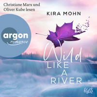 Wild like a River - Kanada, Band 1 (Ungekürzte Lesung) - Kira Mohn - Hörbuch