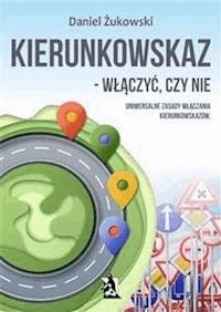 Kierunkowskaz - włączyć czy nie? - Daniel Żukowski - E-Book