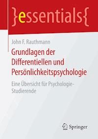 Grundlagen der Differentiellen und Persönlichkeitspsychologie - John F. Rauthmann - E-Book
