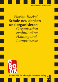 Schule neu denken und organisieren - Florian Rockel - E-Book