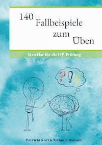 140 Fallbeispiele zum Üben - Patricia Karl - E-Book