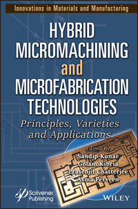 Hybrid Micromachining and Microfabrication Technologies -  - E-Book