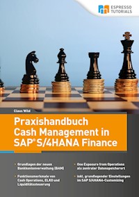 Praxishandbuch Cash Management in SAP S/4HANA Finance - Wild Claus - E-Book