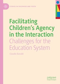 Facilitating Children's Agency in the Interaction - Claudio Baraldi - E-Book