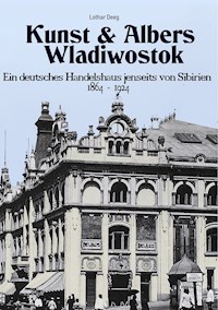 Kunst & Albers Wladiwostok - Lothar Deeg - E-Book
