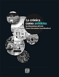 La crónica como antídoto - - E-Book