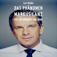 Das Phänomen Markus Lanz - Lars Haider - Hörbuch