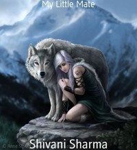 My Little Mate - Shivani Sharma - E-Book