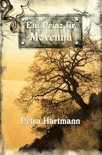 Ein Prinz für Movenna - Petra Hartmann - E-Book