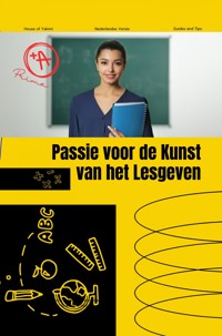 Passie Voor Het Kunst Van Lesgeven - Alex Ghair - E-Book
