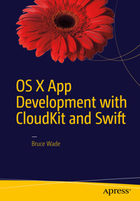 OS X App Development with CloudKit and Swift - Bruce Wade - E-Book