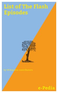 e-Pedia: List of The Flash Episodes - Wikipedia Contributors - E-Book